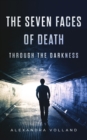 Through the Darkness : The Seven Faces of Death - Book