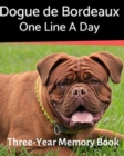 Dogue de Bordeaux - One Line a Day : A Three-Year Memory Book to Track Your Dog's Growth - Book