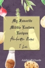 My Favorite Middle Eastern Recipes : Handwritten Recipes I Love - Book