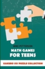Math Games For Teens : Kakuro 7x7 Puzzle Collection - Book