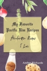 My Favorite Pacific Rim Recipes : Handwritten Recipes I Love - Book