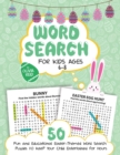 Word Search for Kids Ages 6-8 : 50 Fun and Educational Easter Themed Word Search Puzzles To Keep Your Child Entertained For Hours (Large Print Activity Book For Kids) - Book