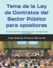 Tema de la Ley de Contratos del Sector Publico para opositores : Todos los contenidos que necesitas estudiar y 50 preguntas test para practicar - Book