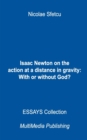Isaac Newton on the action at a distance in gravity : With or without God? - Book