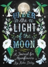 Under the Light of the Moon Journal - Book