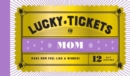 Lucky Tickets for Mom : 12 Gift Coupons - Book