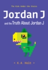 Jordan J and the Truth About Jordan J : The Kids Under the Stairs - Book