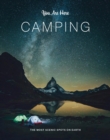 You Are Here: Camping : The Most Scenic Spots on Earth - Book