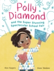 Polly Diamond and the Super Stunning Spectacular School Fair - Book