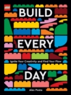 LEGO Build Every Day : Ignite Your Creativity and Find Your Flow - Book