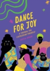 Dance for Joy Journal : A Journal for Expressing Yourself - Book