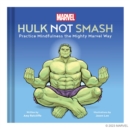 Marvel Hulk Not Smash : Practice Mindfulness the Mighty Marvel Way - Book