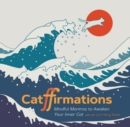 Catffirmations : Mindful Mantras to Awaken Your Inner Cat - Book