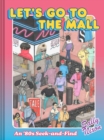Let's Go to the Mall : An ’80s Seek-and-Find - Book