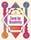 Tarot for Creativity : A Guide for Igniting Your Creative Practice - Book