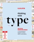 Thinking with Type : A Critical Guide for Designers, Writers, Editors, and Students (3rd Edition, Revised and Expanded) - Book