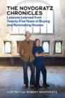 Novogratz Chronicles : Lessons Learned from Twenty-Five Years of Buying and Renovating - Book