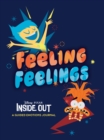 Disney/Pixar Feeling Feelings : Inside Out: A Guided Emotions Journal - Book