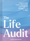 Life Audit : A Step-by-Step Guide to Discovering Your Goals and Building the Life You Want - Book