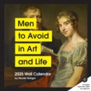 Men to Avoid in Art and Life 2025 Wall Calendar - Book