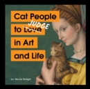 Cat People to Judge in Art and Life - Book