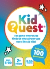 KidQuest : The game where kids find out what grown-ups were like as kids! - Book