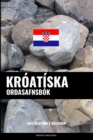 Kroatiska Ordasafnsbok : Adferd Byggd a Malefnum - Book