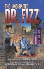 The Undisputed Dr. Fizz : (or A Case of Fizz-taken Identity) - Book