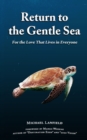 Return to the Gentle Sea : For the Love That Lives in Everyone - Book