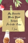 My Favorite Whole Plant Recipes : Handwritten Recipes I Love - Book