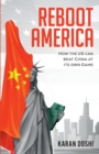 Reboot America : How the US can Beat China at its own Game - Book