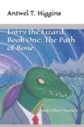 Larry the Lizard and the Path of Bone - Book