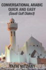 Conversational Arabic Quick and Easy : Saudi Gulf Dialect - Book