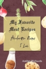 My Favorite Meat Recipes : Handwritten Recipes I Love - Book