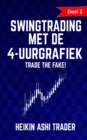 Swingtrading met de 4-uurgrafiek : Deel 2: Trade the Fake! - Book