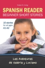 SPANISH READER Beginner Short Stories : 10 stories in Spanish for children & adults level A1 to A2 - Book
