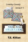 Not My Solution - Book