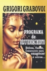 Programa de Rejuvenescimento : Beleza, Saude, tratamento para emagrecer e outros.... - Book