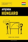 Aprenda Hungaro - Rapido / Facil / Eficiente : 2000 Vocabularios Chave - Book