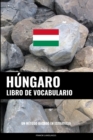 Libro de Vocabulario Hungaro : Un Metodo Basado en Estrategia - Book