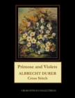 Primrose and Violets : Albrecht Durer Cross Stitch Pattern - Book