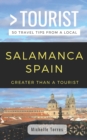 Greater Than a Tourist- Salamanca Spain : 50 Travel Tips from a Local - Book