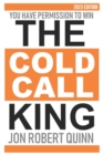 The Cold Call King : You Have Permission to Win - Book