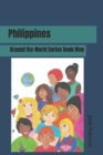 Philippines : Around the World Series Book Nine - Book