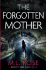 The Forgotten Mother : A spine chilling crime thriller with a heart stopping twist - Book