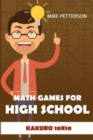 Math Games For High School : Kakuro 10x10 - Book
