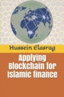 Applying Blockchain for Islamic finance - Book