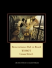 Remembrance Ball on Board : Tissot Cross Stitch Pattern - Book