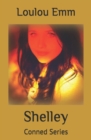 Shelley : Conned Series - Book