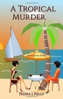 A Tropical Murder : Honeystone Sisters - Book